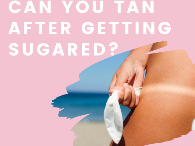 When should you get sugared prior to that vacation?