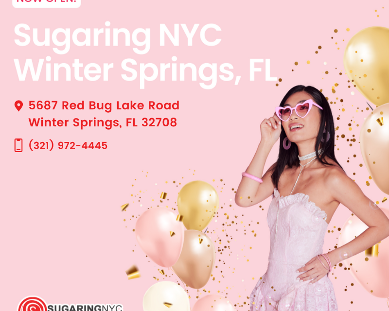 Now Open: Sugaring NYC – Winter Springs, FL