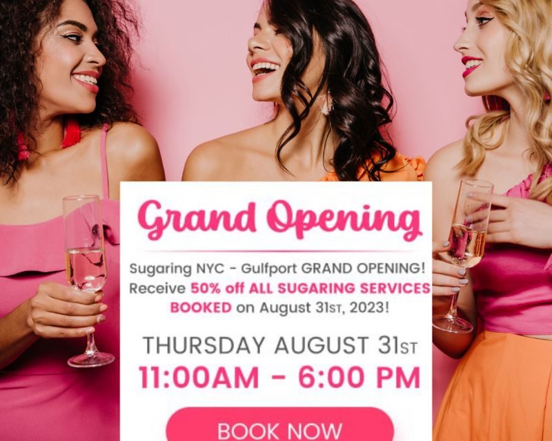 Sugaring NYC Gulfport – Mississippi Opening Soon
