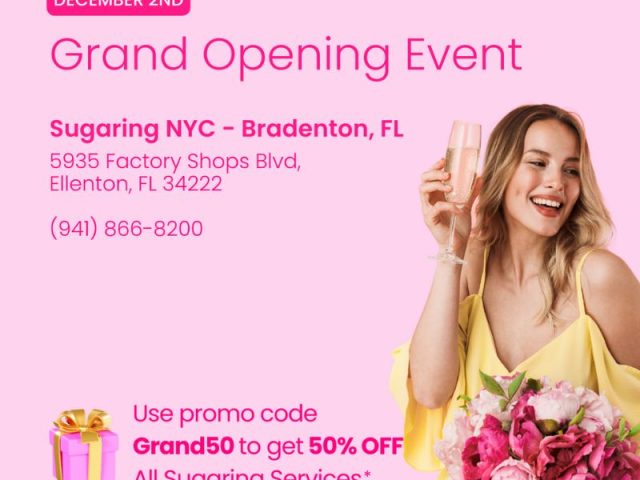 Grand Opening Celebration at Sugaring NYC Bradenton, FL