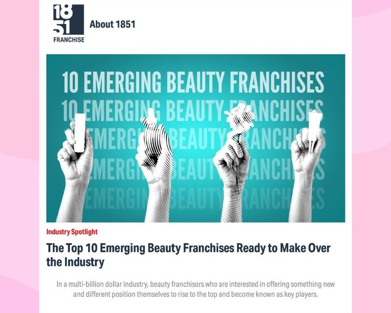 #1 Fastest Growing Beauty Franchise