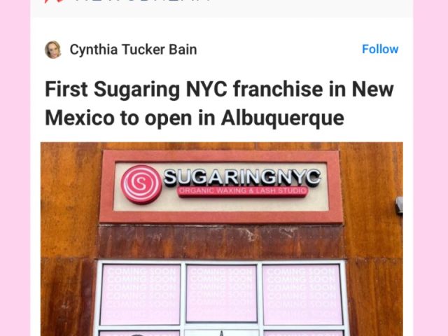 SugaringNYC Lands in Albuquerque – Our First New Mexico Location!