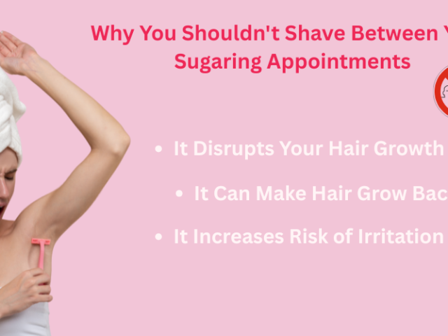 Why You Shouldn’t Shave Between Your Sugaring Appointments
